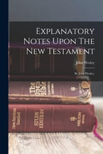 Wesley's Explanatory Notes